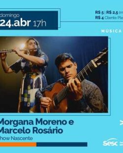 Morgana Moreno e Marcelo Rosário - show Nascente