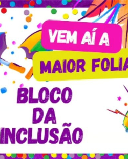 Bloco da Inclusão 2025 editado