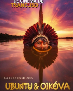Festival de Cinema de Trancoso Oficial 2025 - Ubuntu e Oikova